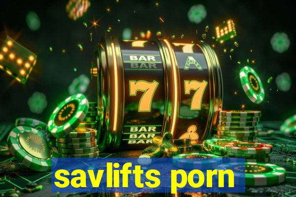 savlifts porn